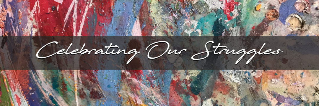 Celebrating-our-struggle - writing series with kelly richey